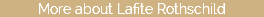 More about Lafite Rothschild 