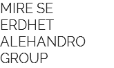 MIRE SE ERDHET ALEHANDRO GROUP 